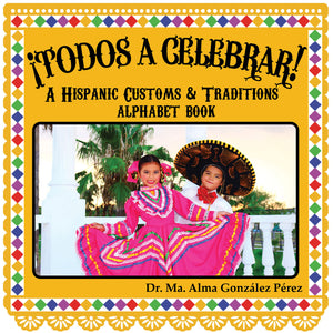 Open image in slideshow, ¡Todos a celebrar! A Hispanic Customs &amp; Traditions Alphabet Book
